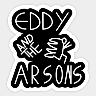 Eddy And The Arsons bootleg Sticker